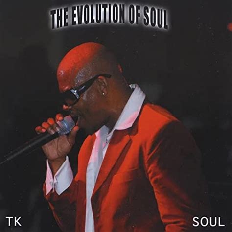 The Evolution of Soul : T.K. Soul: Amazon.fr: Téléchargement de Musique