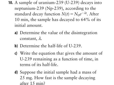 Solved 10. A sample of uranium-239 (U-239) decays into | Chegg.com