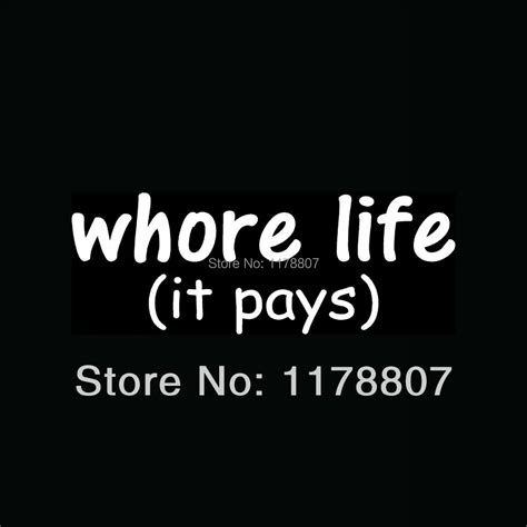 Whore Life Pays Sticker Funny Joke Prank Slut For Car Window Vinyl