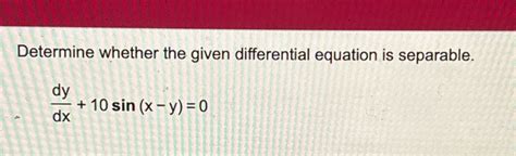 Solved Determine Whether The Given Differential Equation Is