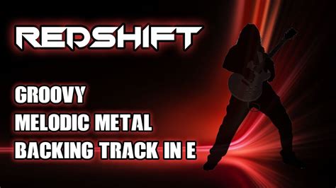 Redshift Groovy Melodic Metal Backing Track For Guitar In E YouTube