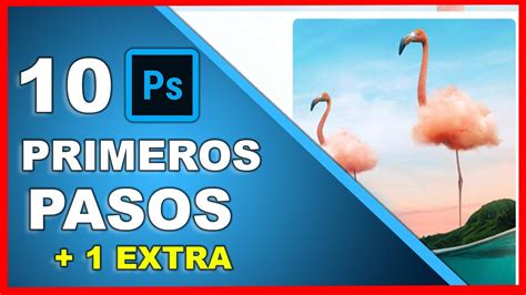 10 Primeros Pasos Para Empezar Con Photoshop Como Usar Photoshop Youtube