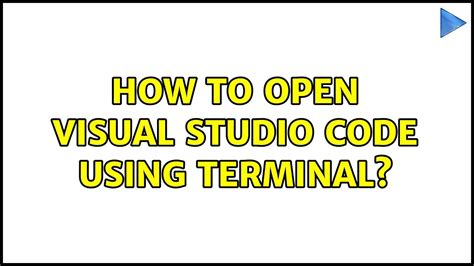 How To Open Visual Studio Code In Linux Terminal Templates Sample