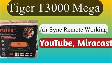 Tiger T3000 Mega Android 4K Air Sync Remote Working - YouTube