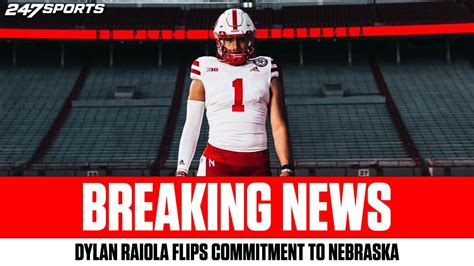 Breaking Star Qb Dylan Raiola Flips To Nebraska From Georgia