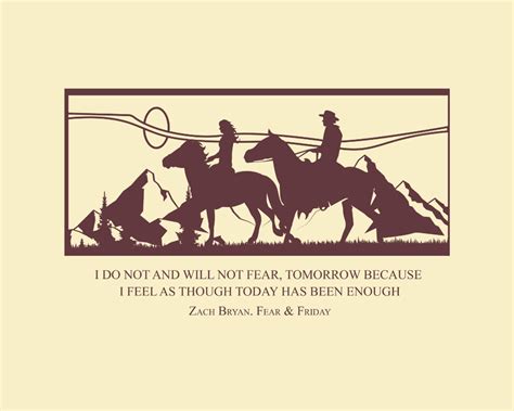 Zach Bryan Lyrics Svg I Don T And Will Not Fear Tomorrow Png Zach