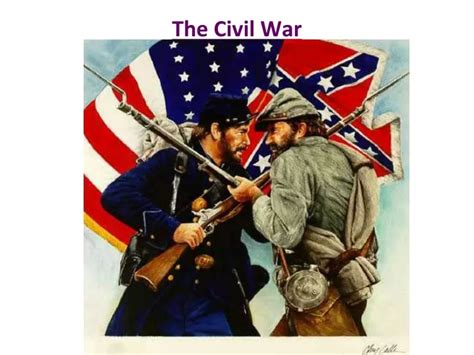 Ppt The Civil War Powerpoint Presentation Free Download Id8990267