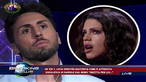 Gf Vip Luca Onestini Racconta Come Avvenuta Squalifica Di Daniele