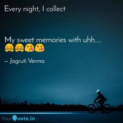 My Sweet Memories With Uh Quotes Writings By Jadu Verma YourQuote