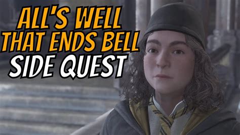 Hogwarts Legacy All S Well That Ends Bell Side Quest Youtube