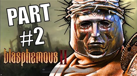 DESTROYING BOSSES In BLASPHEMOUS 2 Playthrough Part 2 YouTube