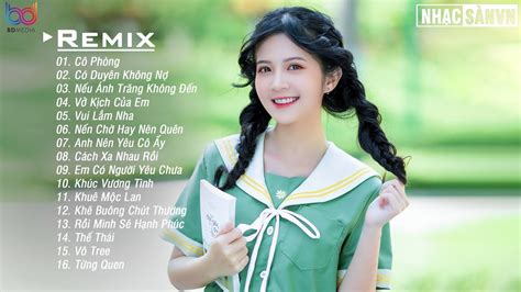 Cô Phòng Remix Hot Tiktok Thời Gian Không Thể Xóa Nhòa Đôi Ta Bồ Công Anh EDM Nhẹ Nhàng
