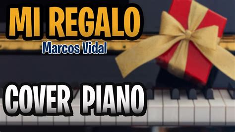 Mi Regalo Marcos Vidal Instrumental Cover Piano Teclas Y