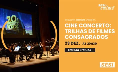 Cine Concerto Trilhas De Filmes Consagrados Orquestra Sesiminas