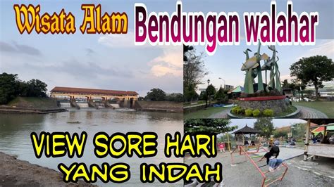 Wisata Alam Bendungan Walahar Karawang Jawa Barat Motovlog Wisataalam