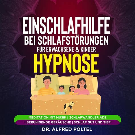 Einschlafhilfe Bei Schlafst Rungen F R Erwachsene Kinder Hypnose