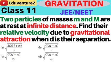 Two Particles Of Masses M And M Are Initially At Rest At Infinite