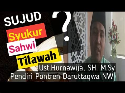 Perbedaan Dan Persamaan Sujud Syukur Tilawah Dan Sahwi Youtube