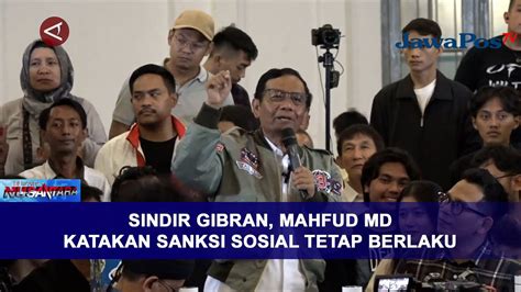 SINDIR GIBRAN MAHFUD MD KATAKAN SANKSI SOSIAL TETAP BERLAKU BERANDA