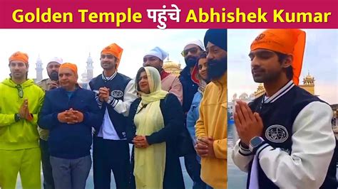 Abhishek Kumar Visits Golden Temple To Take Blessings Youtube