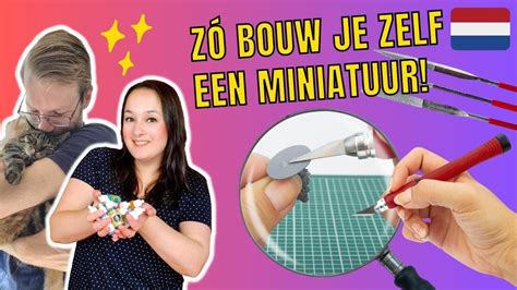 Zo Bouw Je ZELF Een Miniatuur Tutorial NL YouTube