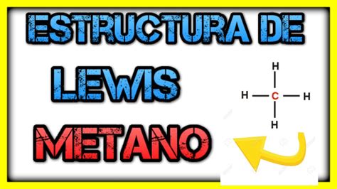 ¿cuál Es La Estructura De Lewis Del Metano Ch4 😄 Método RÁpido Y