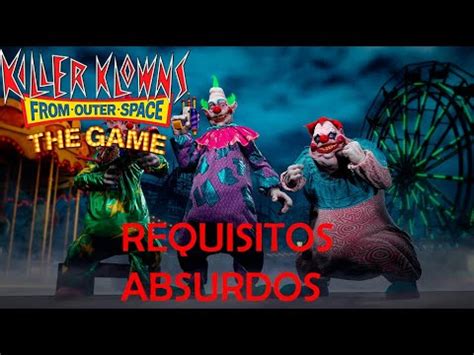 Prep Rate Para El Caos Requisitos Absurdos Para Jugar Killer Klowns