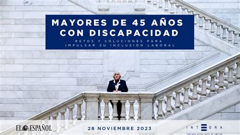 Mayores de 45 años con discapacidad Retos y soluciones para impulsar