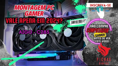 Montando meu Novo PC Gamer EM 2024 Varias peças do Aliexpress