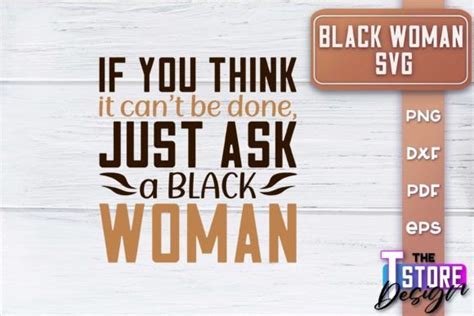 Black Woman Svg Strong Woman Quotes Graphic By The T Store Design · Creative Fabrica