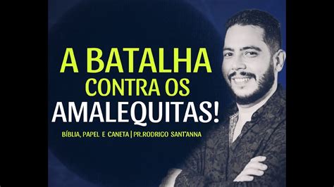 Guerra Contra Amaleque B Blia Papel E Caneta Pr Rodrigo Sant Anna