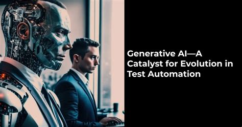 Generative Ai—a Catalyst For Evolution In Test Automation Magnitia