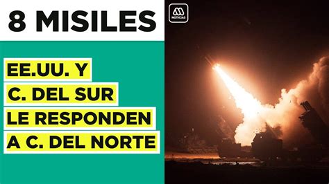 Estados Unidos Y Corea Del Sur Lanzan 8 Misiles En Respuesta A Corea