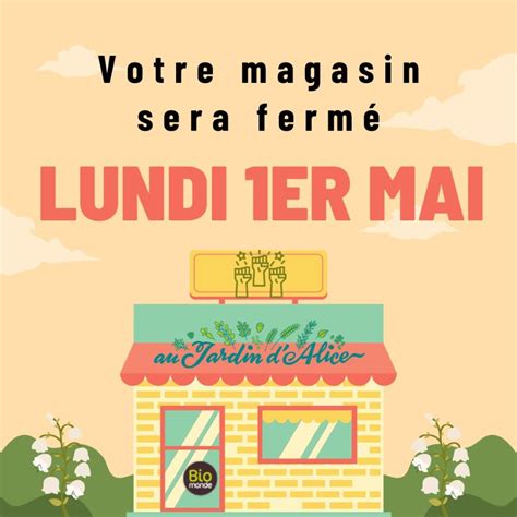 Magasin fermé le 1er mai Au Jardin d Alice