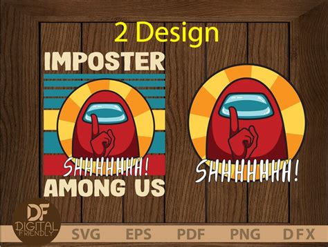 Among Us Imposter Shh Shhh Shhhh Imposter Svg Idk Kinda Sus Etsy