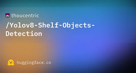 Yolov8 Pt Thoucentric Yolov8 Shelf Objects Detection At Main