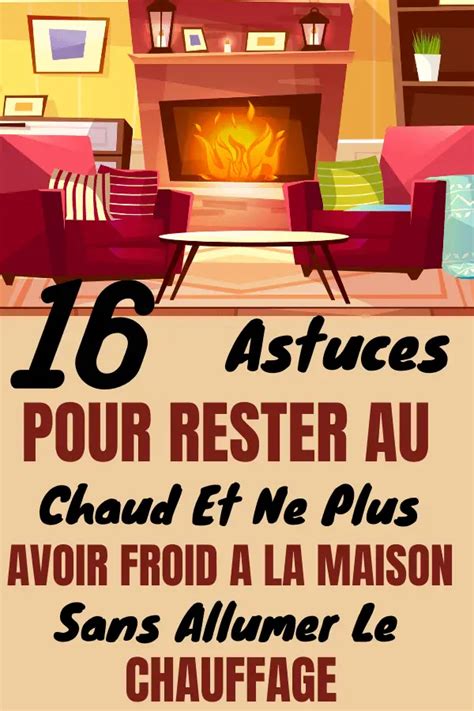 16 Astuces Pour Se Chauffer Cet Hiver Sans Utiliser De Chauffage