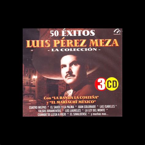 Luis Pérez Meza la Colección 50 Éxitos Album by Luis Pérez Meza