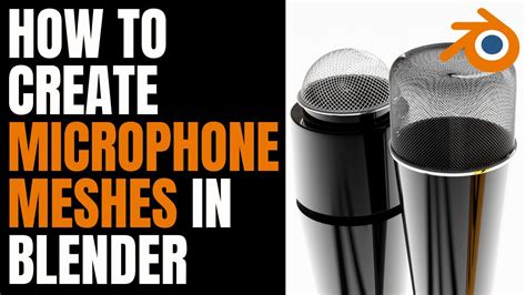 How To Create Microphones In Blender Youtube