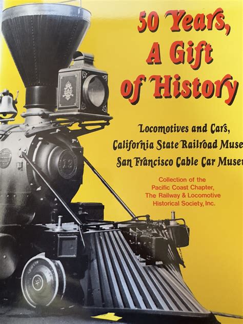 50 Years A T Of History Locomotives And Cars Of The California