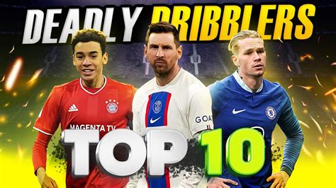 Top Deadly Dribblers Youtube