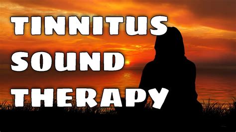 Tinnitus Sound Therapy 2 Hours Of The Best Tinnitus Relief Youtube