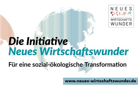 Initiative Neues Wirtschaftswunder Nachhaltiges Wirtschaften