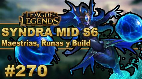 SYNDRA MID GUÍA Maestrias Runas y Objetos Build Vídeo Gameplay