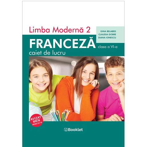 Limba Moderna Franceza Clasa A Vi A Caiet De Lucru Gina Belabed