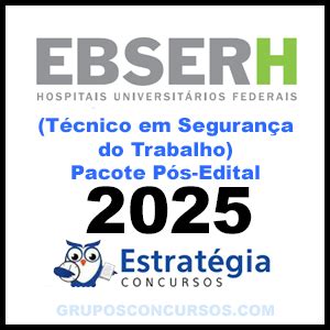 Concurso Para Técnico Em Segurança Do Trabalho 2025 - Rateio EBSERH (Técnico em Segurança do Trabalho) Pacote Completo - 2025 ...