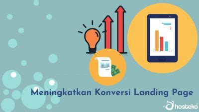 Cara Meningkatkan Konversi Landing Page Hosteko Blog