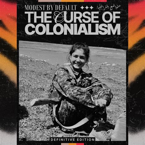 The Curse Of Colonialism Definitive Edition Modest By Default