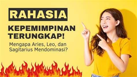 Rahasia Kepemimpinan Terungkap Mengapa Aries Leo Dan Sagitarius