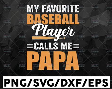 Baseball Papa Svg Gift For Papa Svg My Favorite Player Calls Etsy